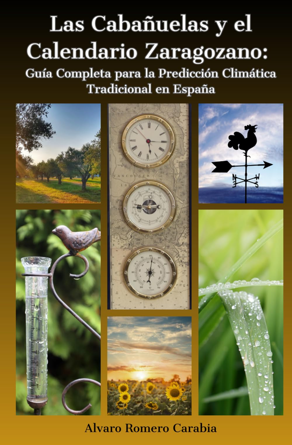 Libro: Las Cabañuelas y el Calendario Zaragozano: Guía Completa para la Predicción Climática Tradicional en España