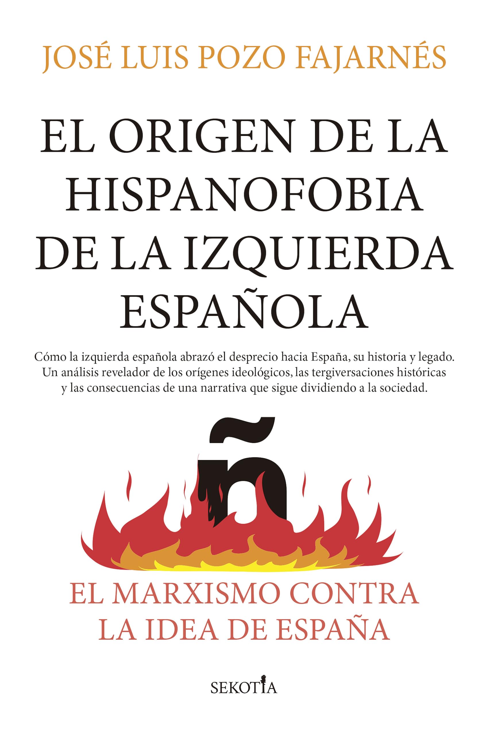 Libro: EL ORIGEN DE LA HISPANOFOBIA DE LA IZQUIERDA ESPAÑOLA: El marxismo contra la idea de España (Reflejos de Actualidad)
