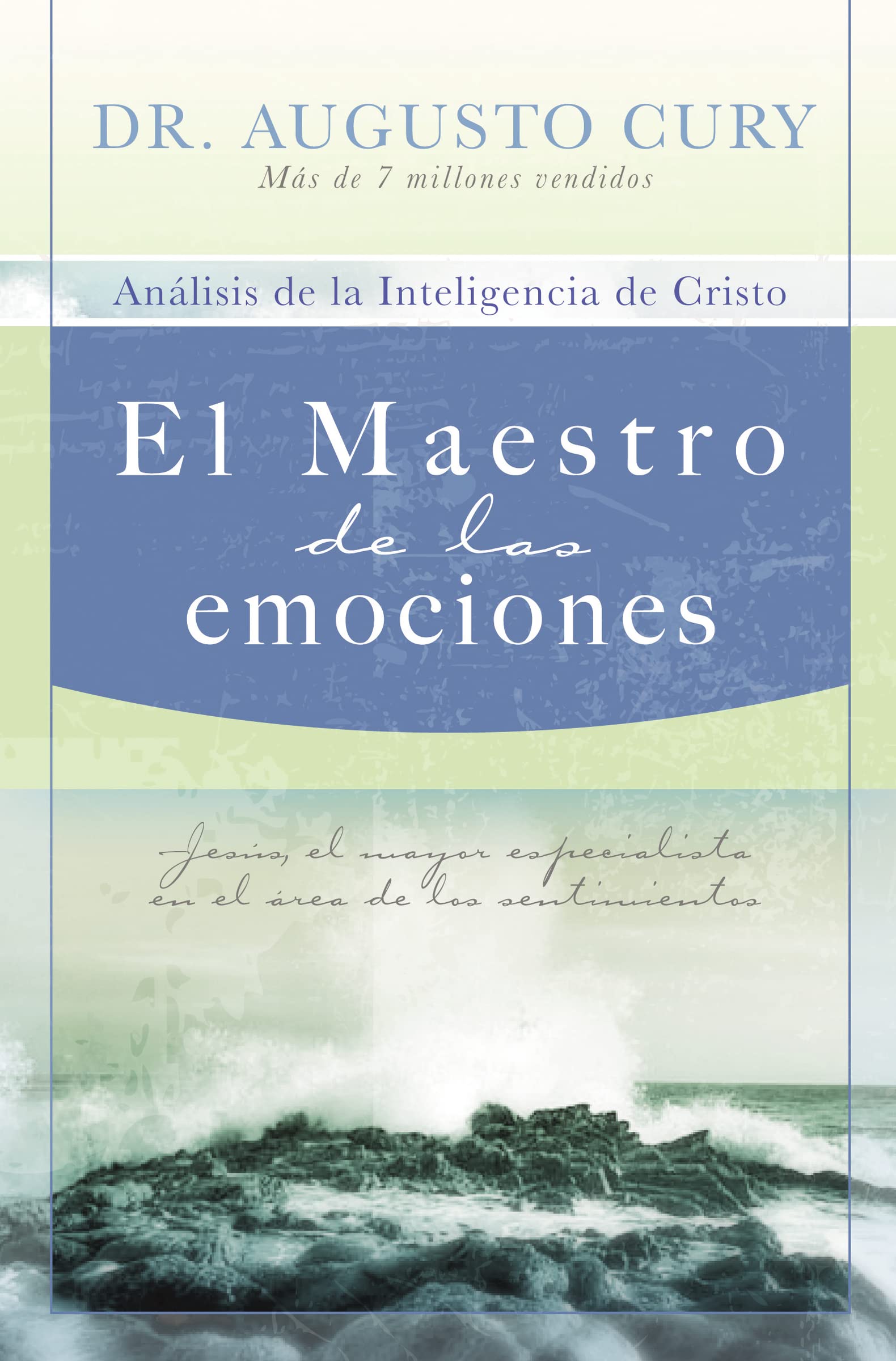 Libro: El Maestro de las emociones: Jesús, el mayor especialista en el área de los sentimientos (Análisis De La Inteligencia De Cristo/ Analysis of Christ’s Intelligence, 2)