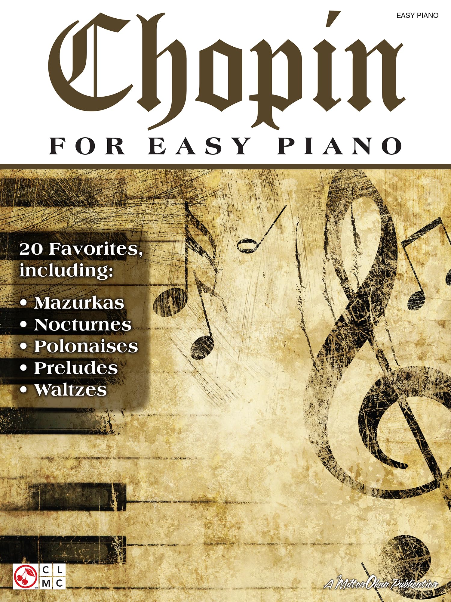 Libro: Chopin for Easy Piano | Beginner Classical Piano Songbook for Students and Adult Learners | Simplified Solo Piano Sheet Music Pieces for Practice Lessons, Recitals and Home Study