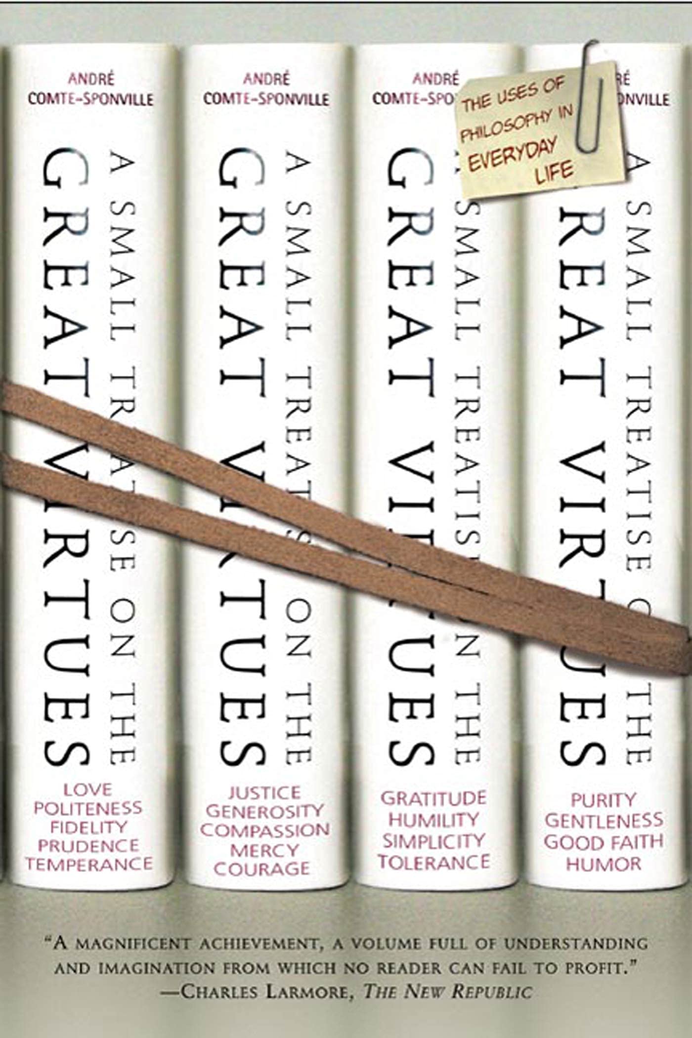 Libro: A Small Treatise on the Great Virtues: The Uses of Philosophy in Everyday Life