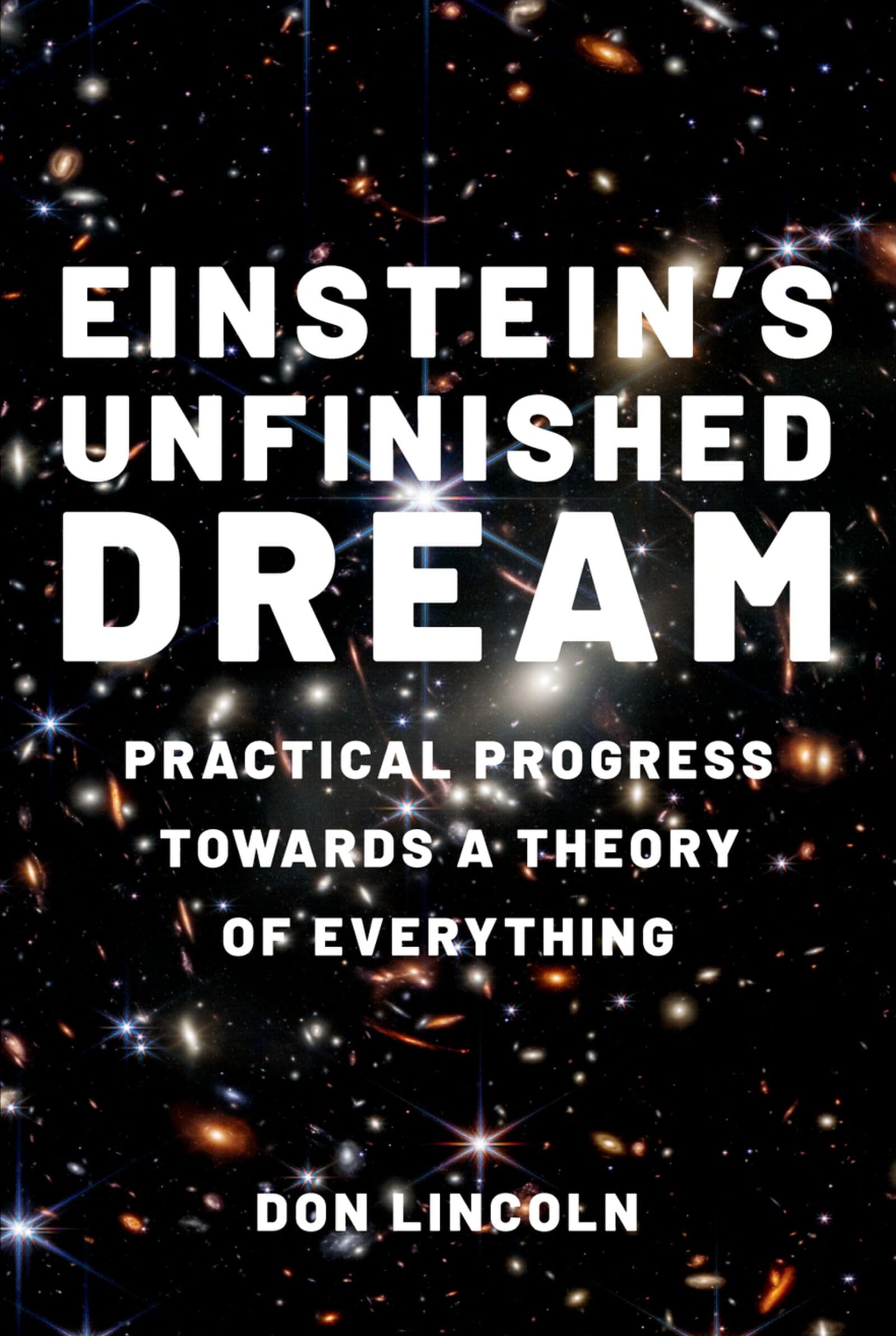 Libro: Einstein's Unfinished Dream: Practical Progress Towards a Theory of Everything