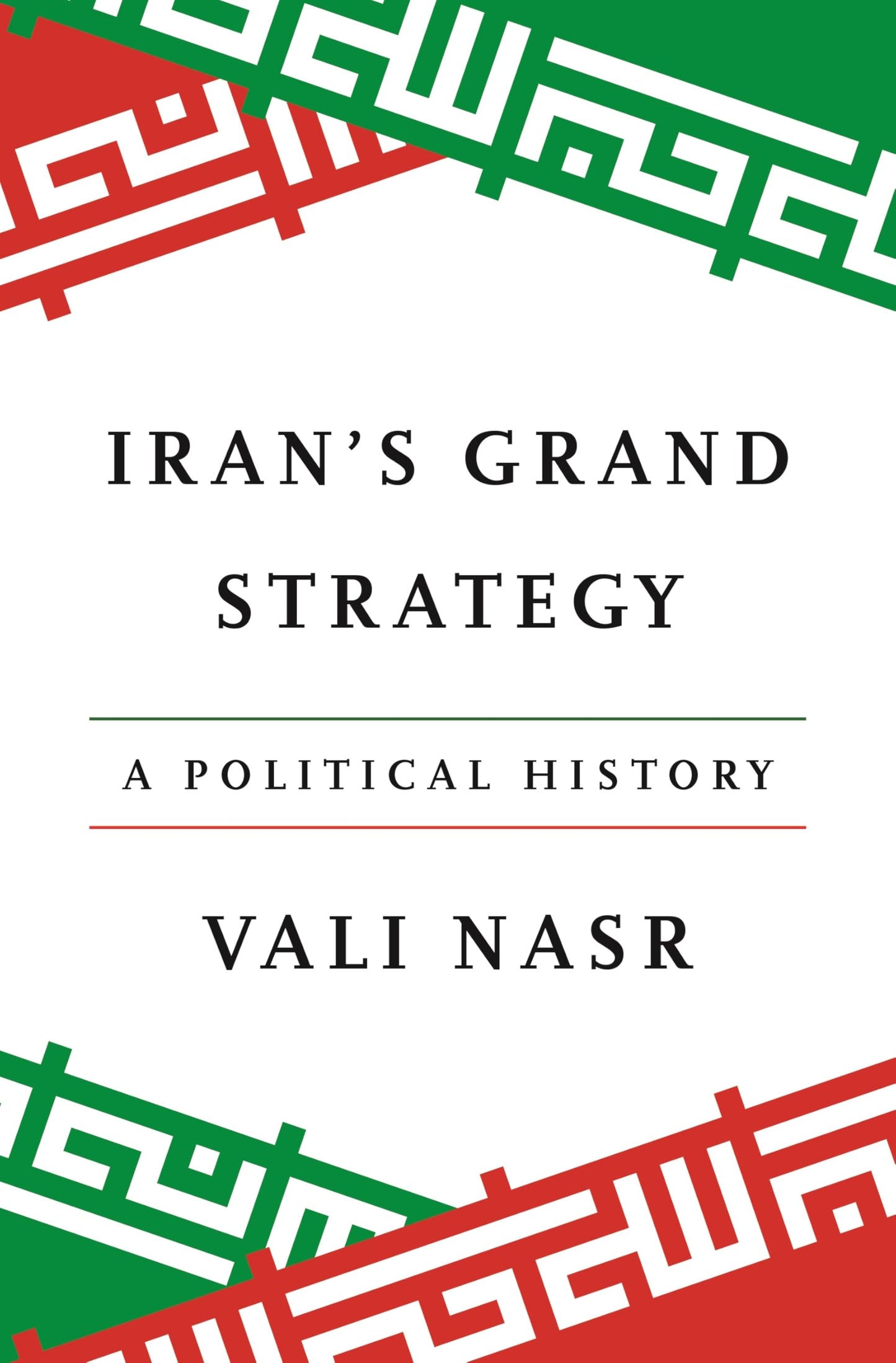 Libro: Iran's Grand Strategy: A Political History