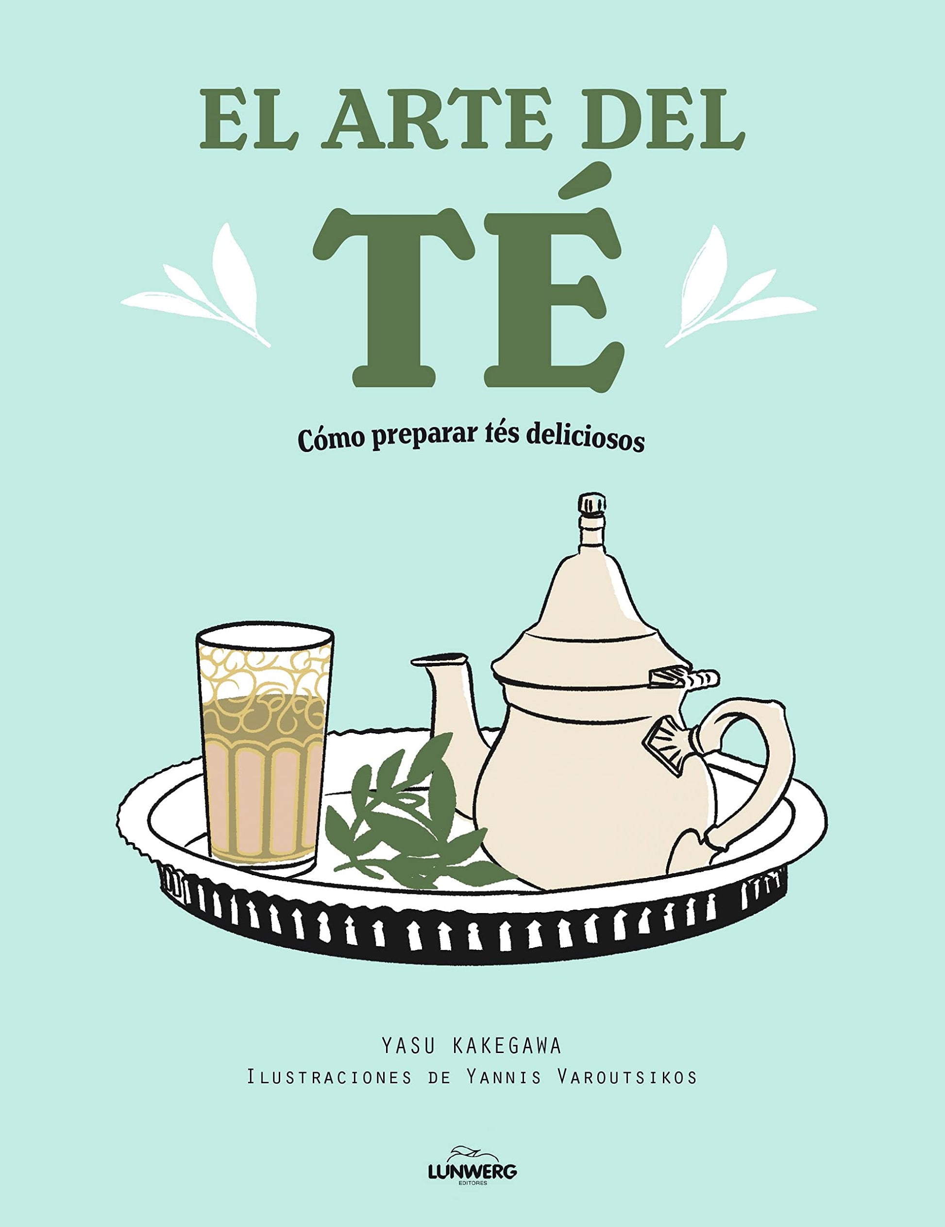 Libro: El arte del té: Cómo preparar tés deliciosos