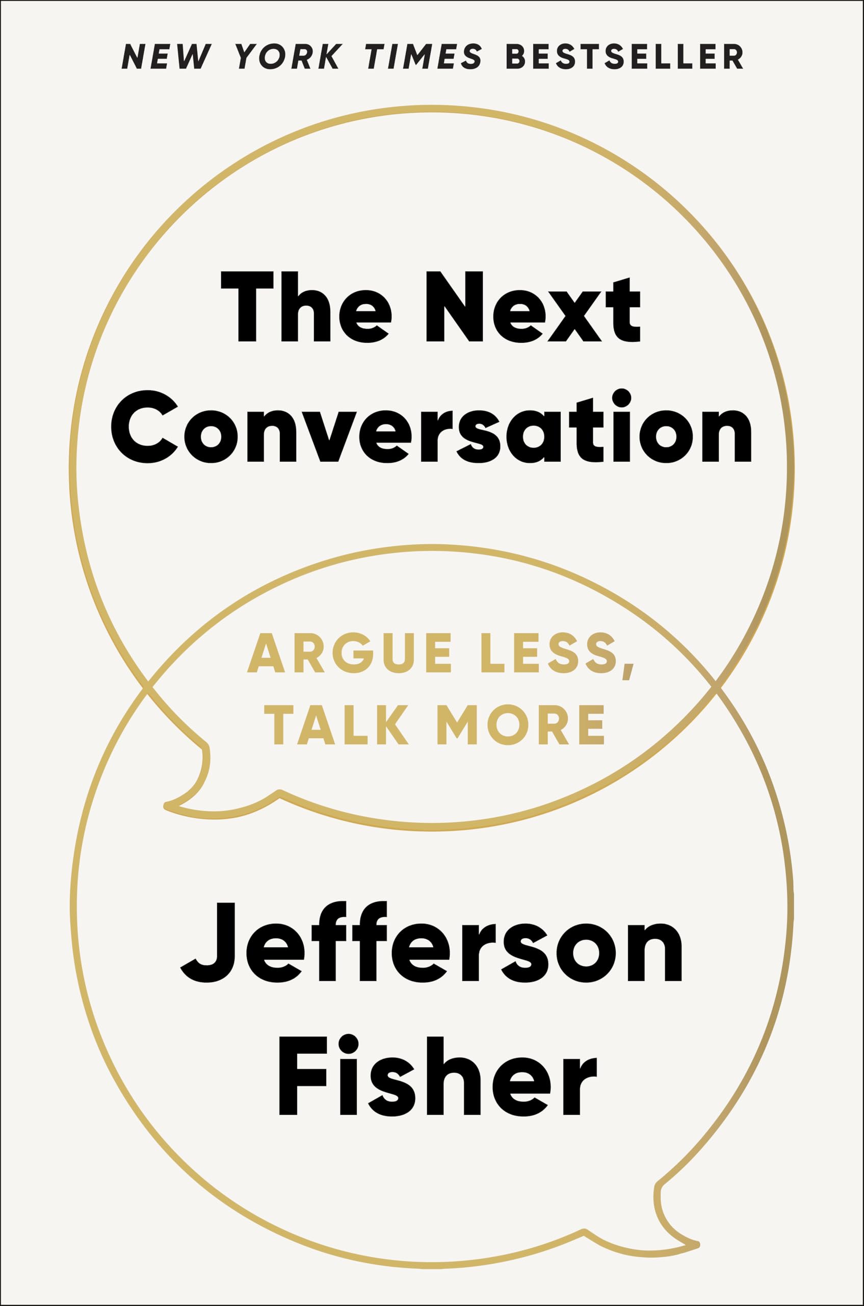 Libro: The Next Conversation: Argue Less, Talk More