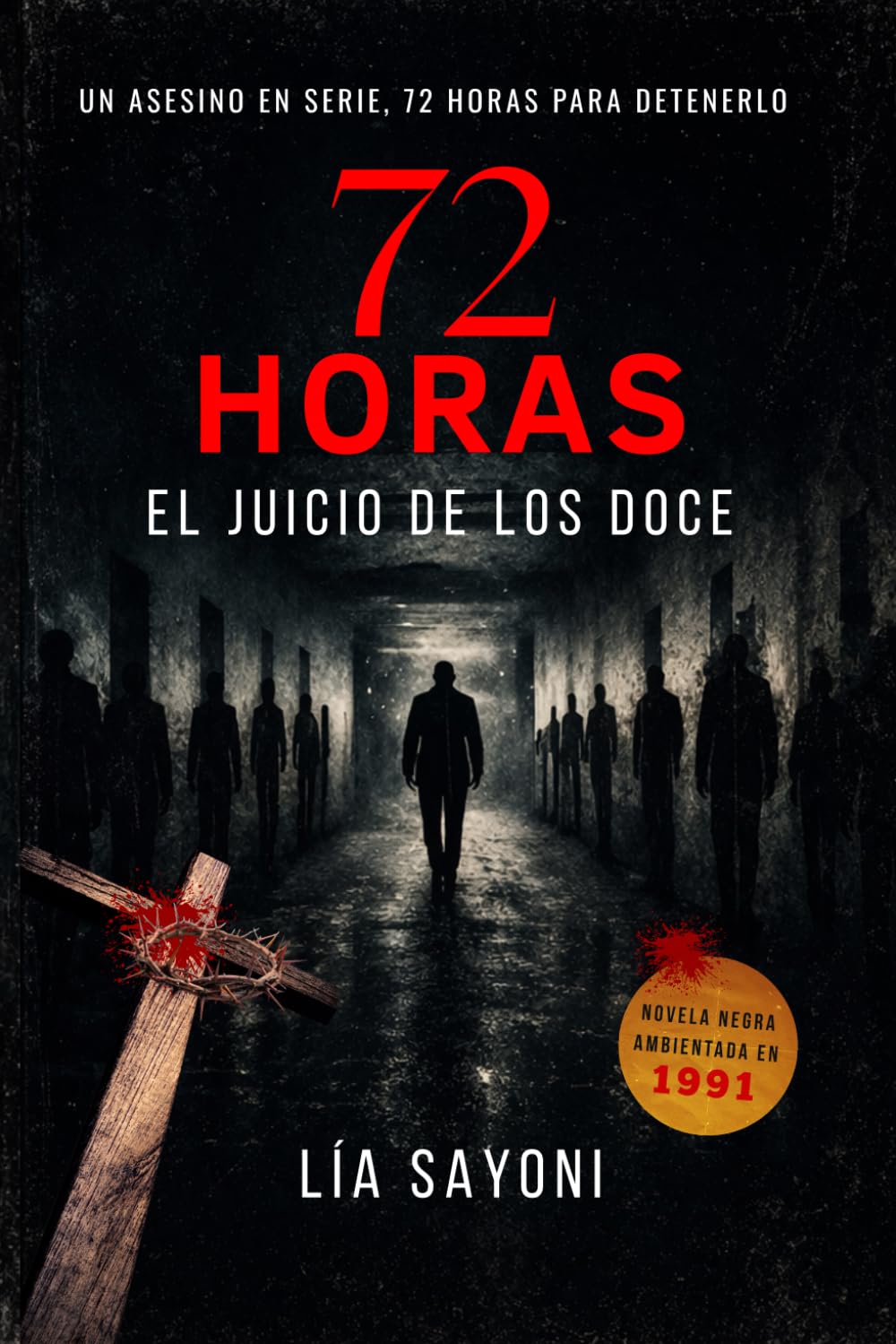 Libro: 72 horas El juicio de los doce: Un asesino en serie, una carrera contra el reloj. Novela negra. Thriller policial. Crímenes perturbadores. Misterio