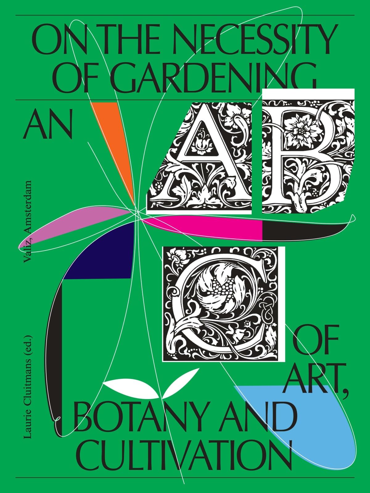Libro: On the Necessity of Gardening: An ABC of Art, Botany and Cultivation
