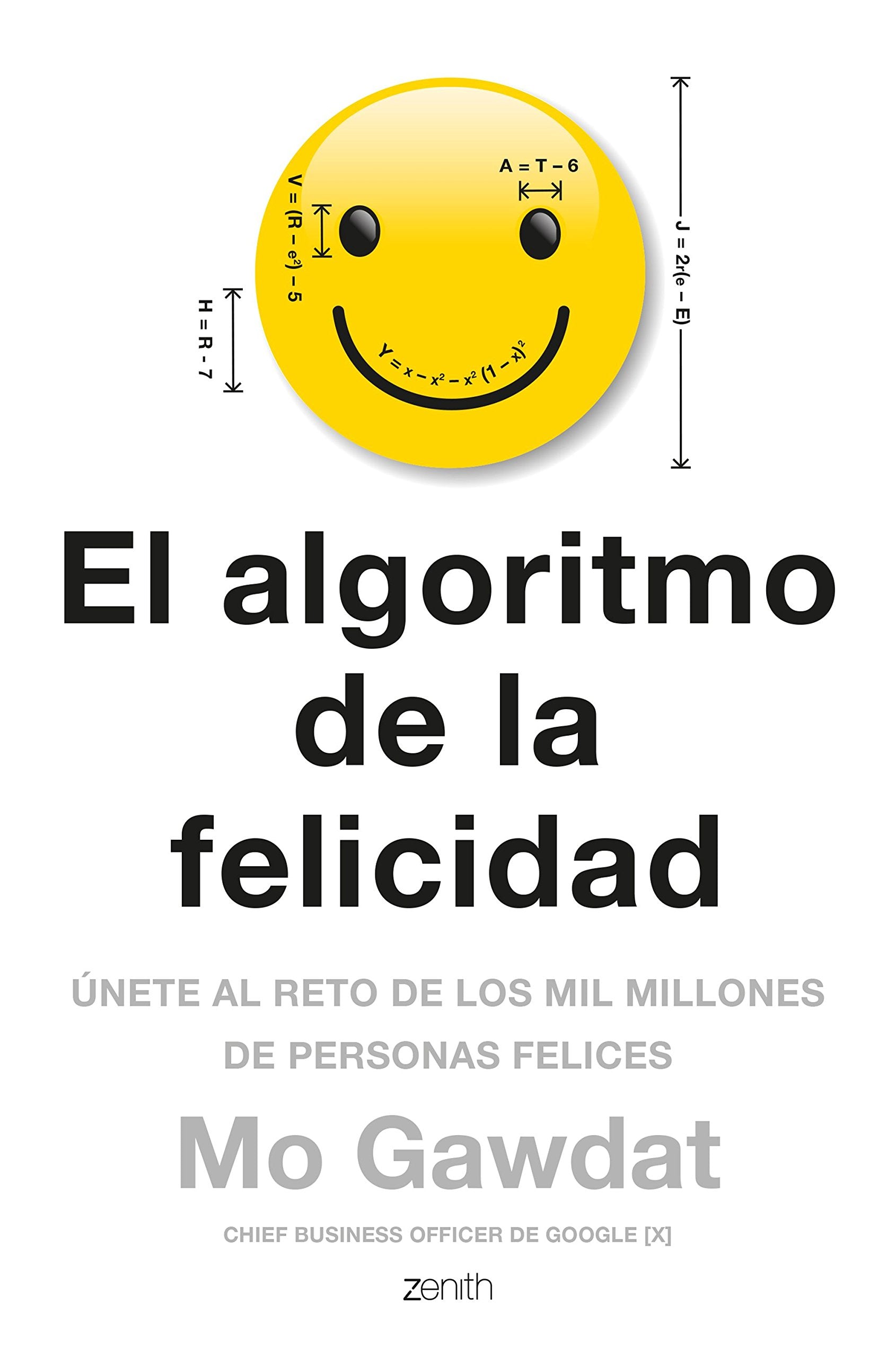 Libro: El algoritmo de la felicidad: Únete al reto de los 10 millones de personas felices (Autoayuda y superación)