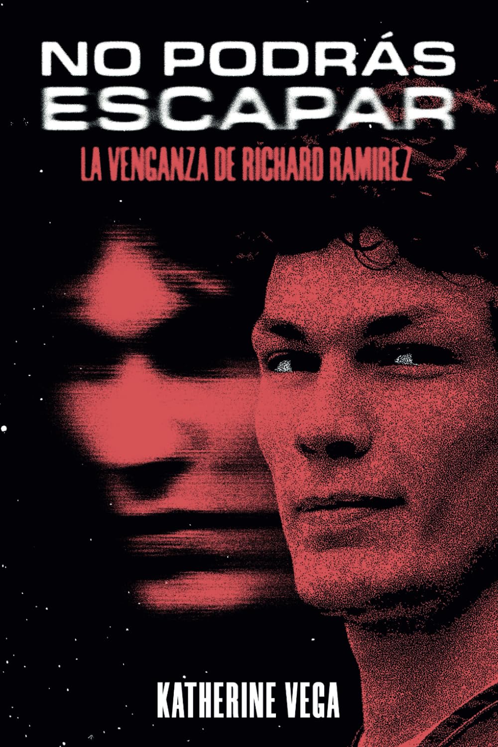 Libro: No podrás escapar: la venganza de Richard Ramirez: 3 (American Killers)