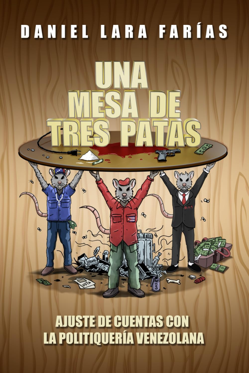 Una mesa de tres patas: Ajuste de cuentas con la politiquería venezolana