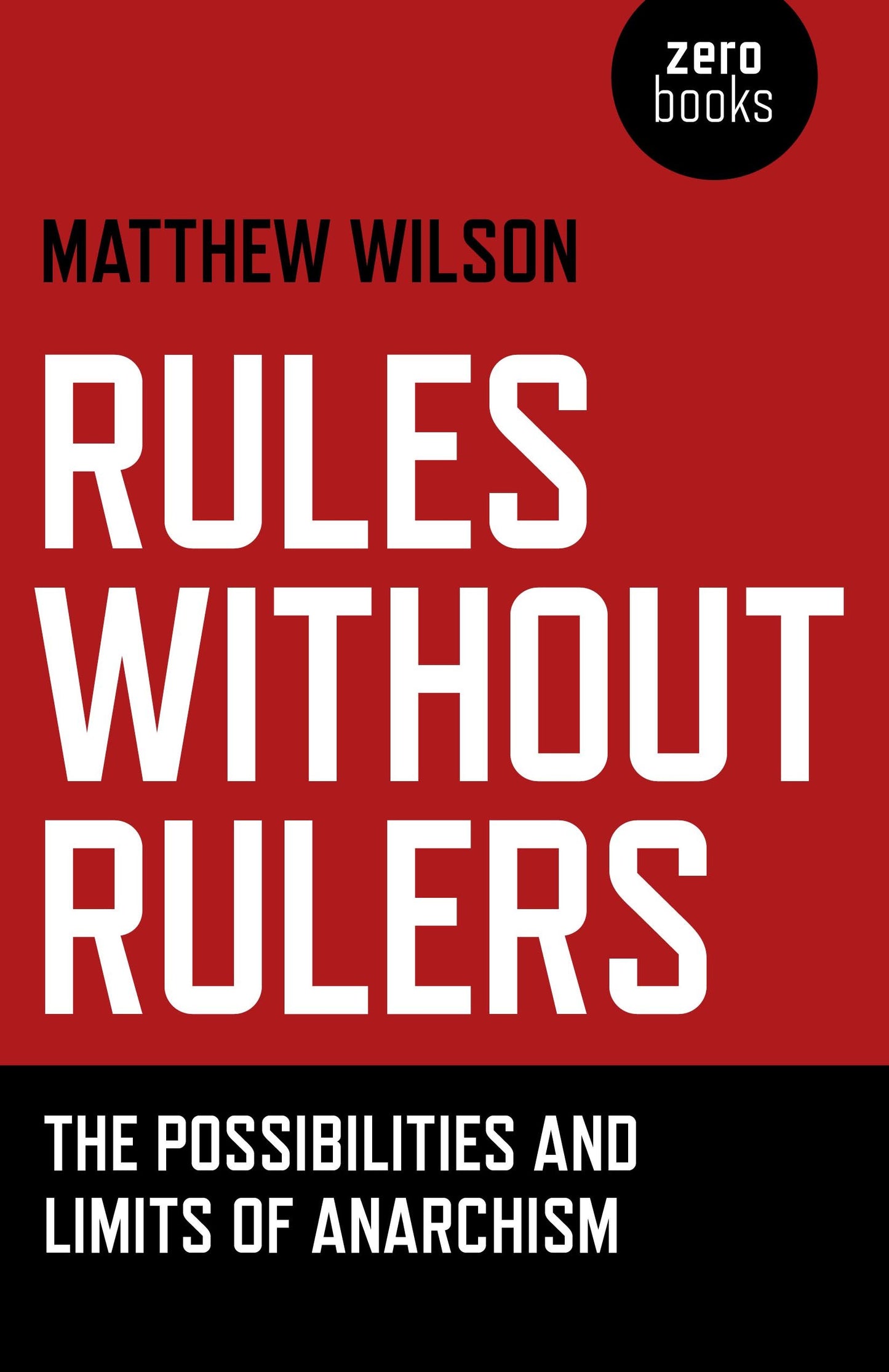 Libro: Rules Without Rulers: The Possibilities and Limits of Anarchism
