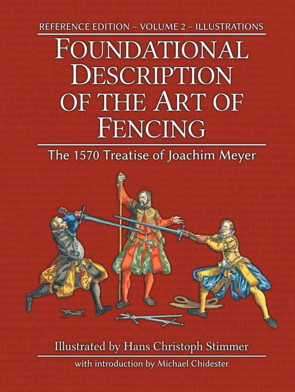 Libro: Foundational Description of the Art of Fencing: The 1570 Treatise of Joachim Meyer (Reference Edition Vol. 2)