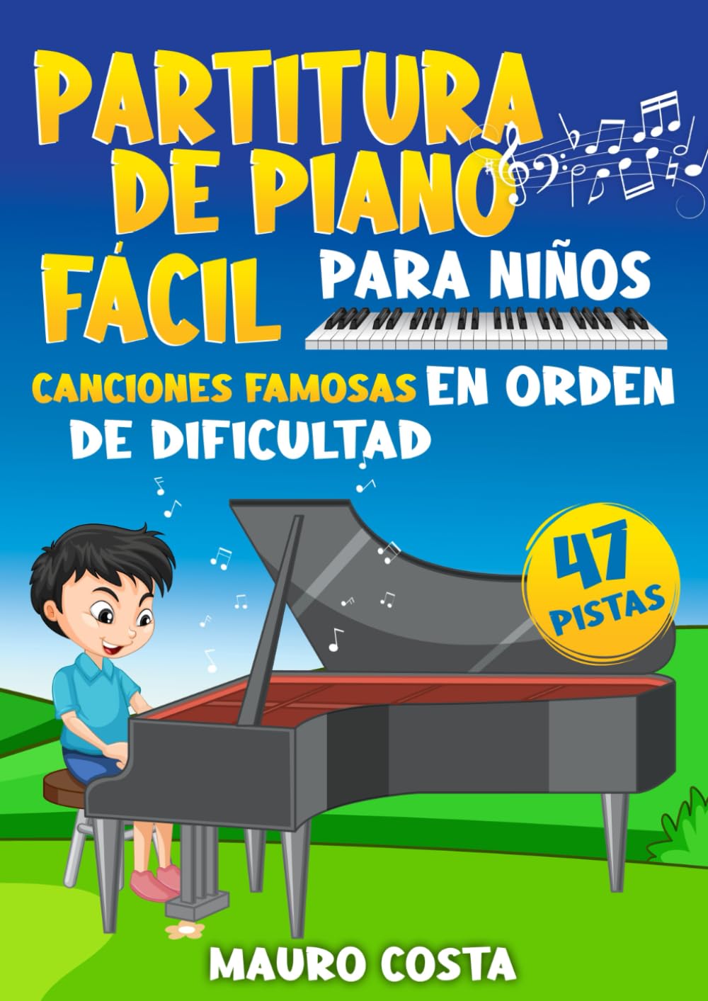 Libro: Partitura de Piano Fácil para Niños: Canciones Famosas en Orden de Dificultad