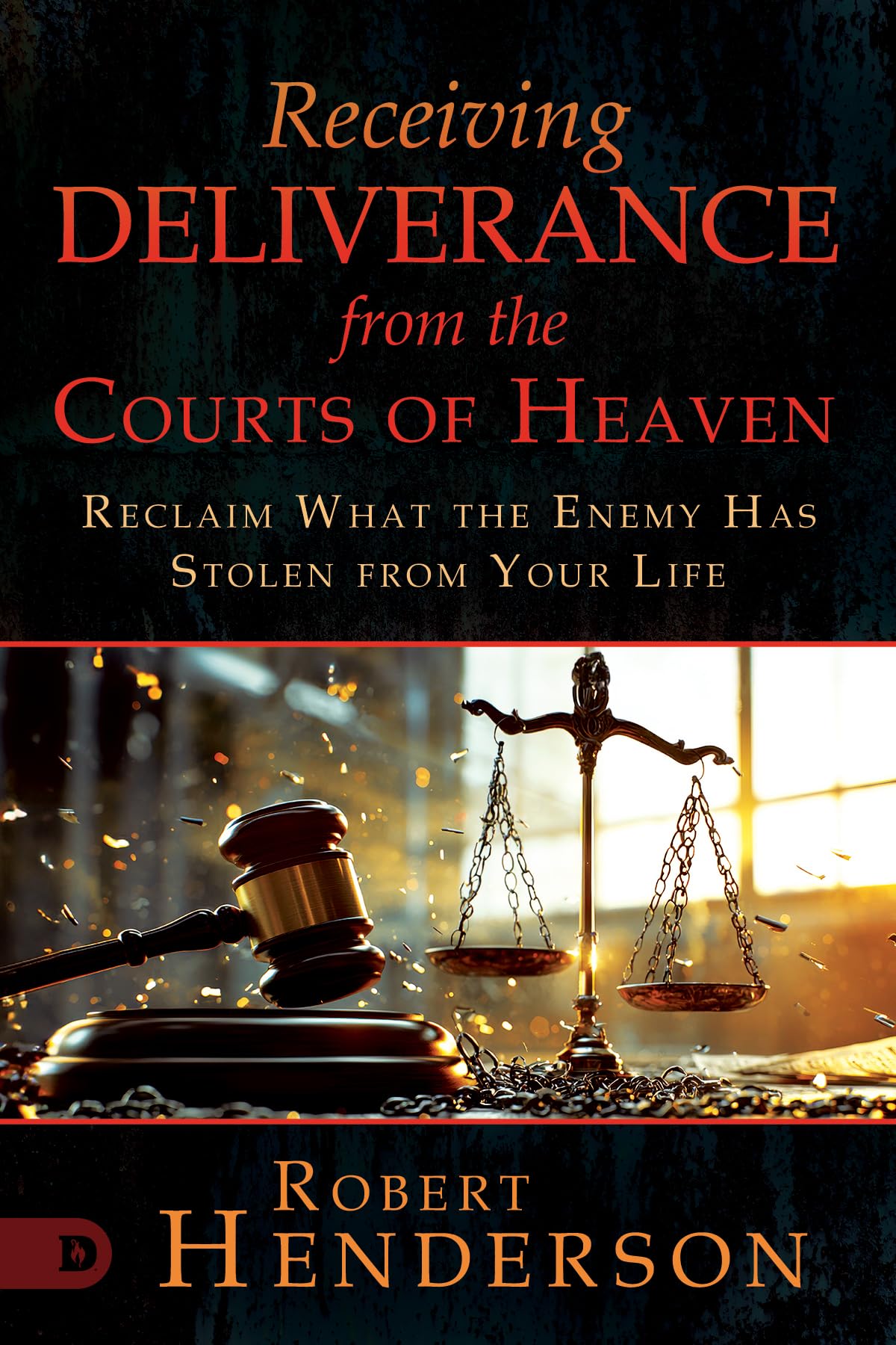 Libro: Receiving Deliverance from the Courts of Heaven: Reclaim What the Enemy Has Stolen from Your Life (The Official Courts of Heaven)