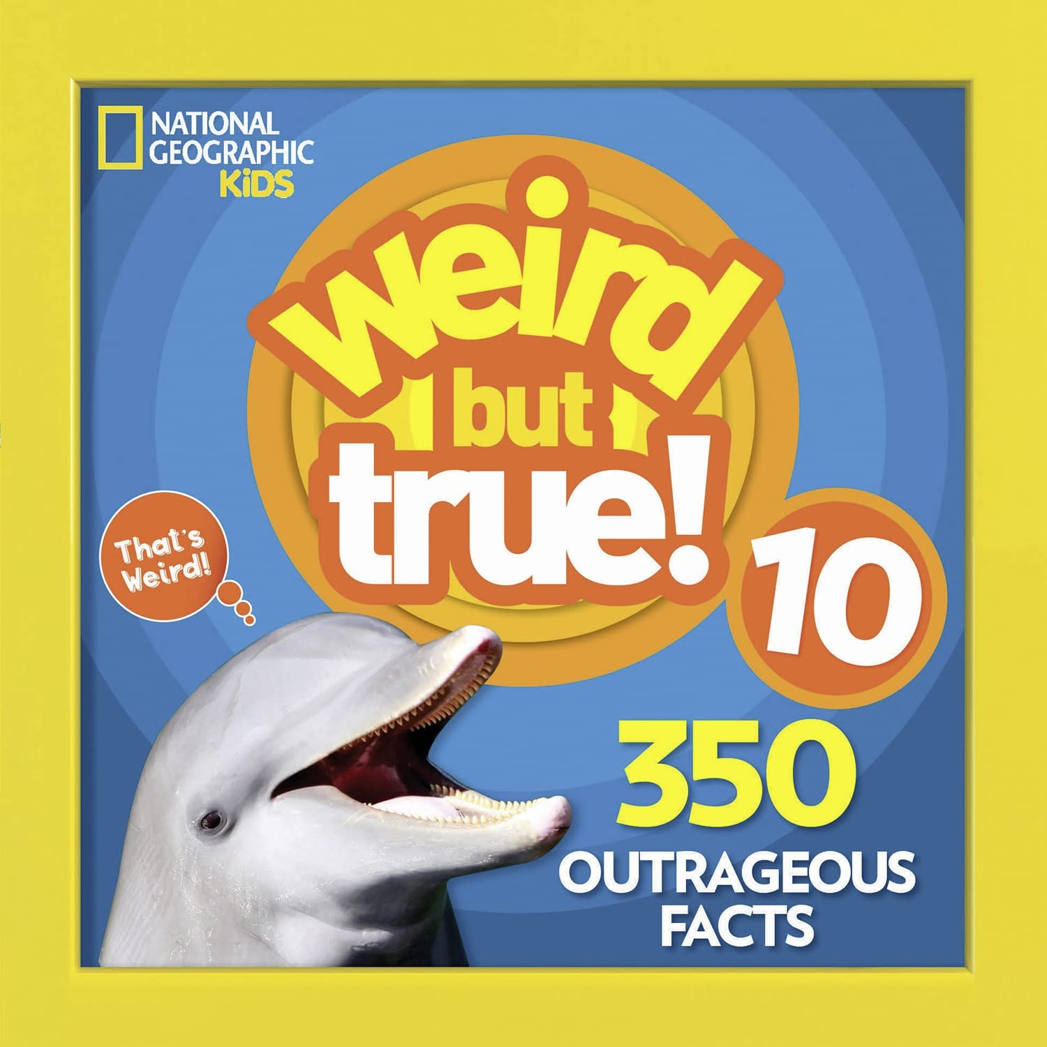 Libro: Weird But True 10: 350 Outrageous Facts