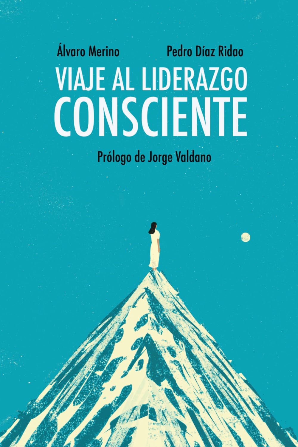 Libro: Viaje al liderazgo consciente