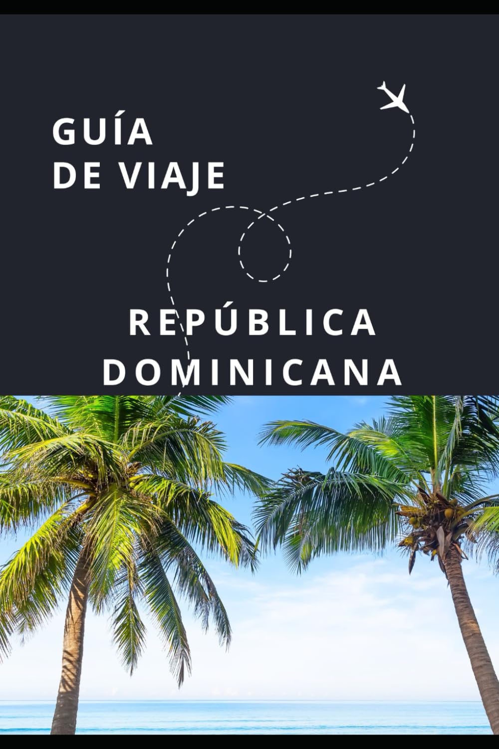 Libro: Guía de Viaje de la República Dominicana (Guías Esencia Nómada) (Spanish Edition)