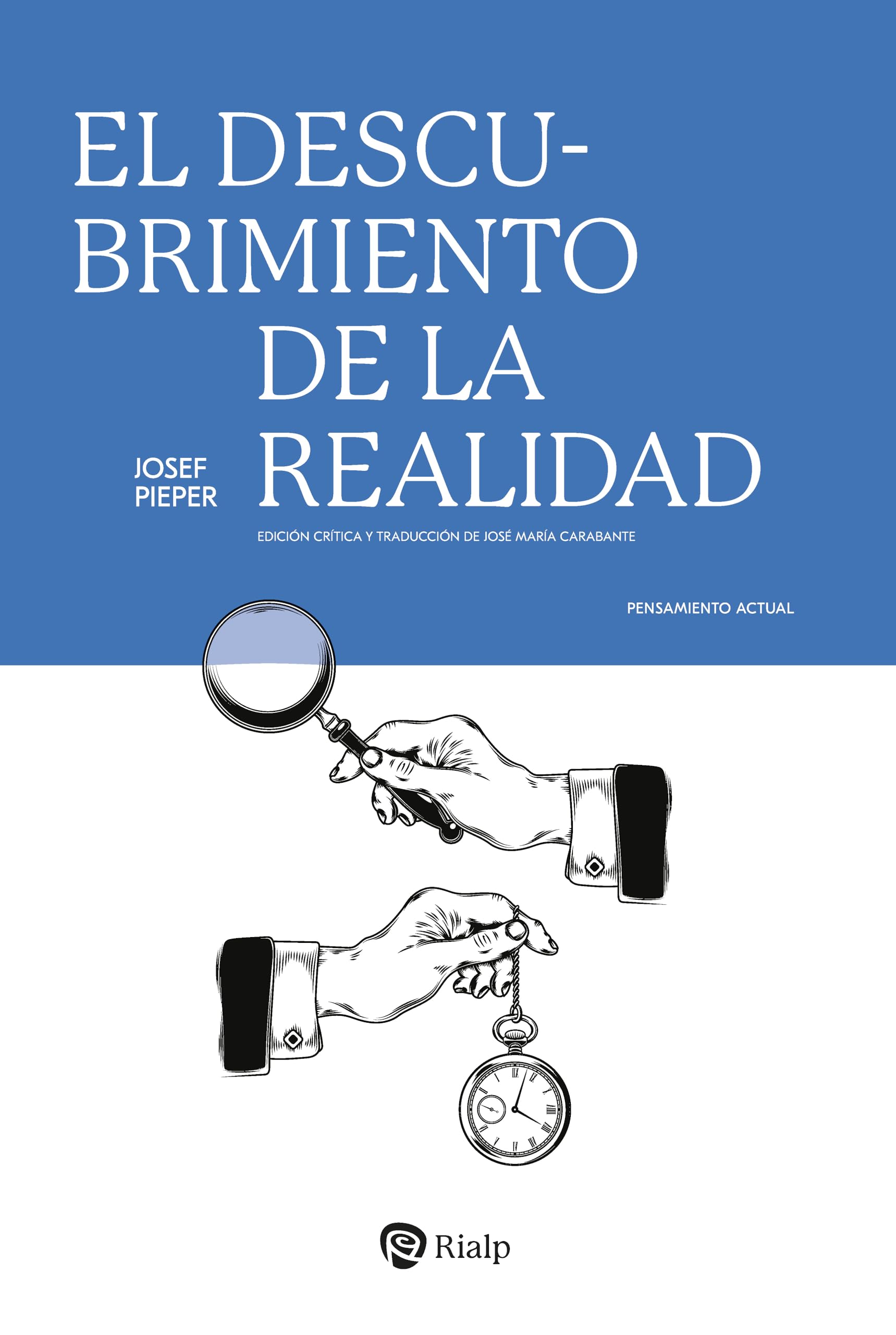 Libro: El descubrimiento de la realidad (Pensamiento Actual)