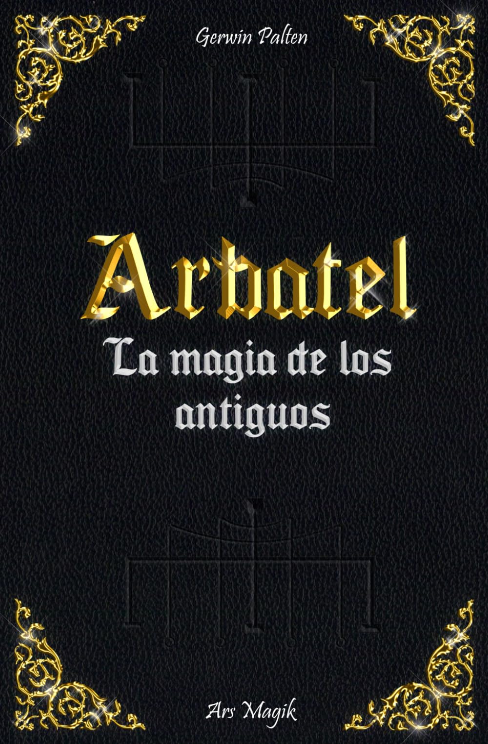 Libro: Arbatel: de la Magia de los Antiguos
