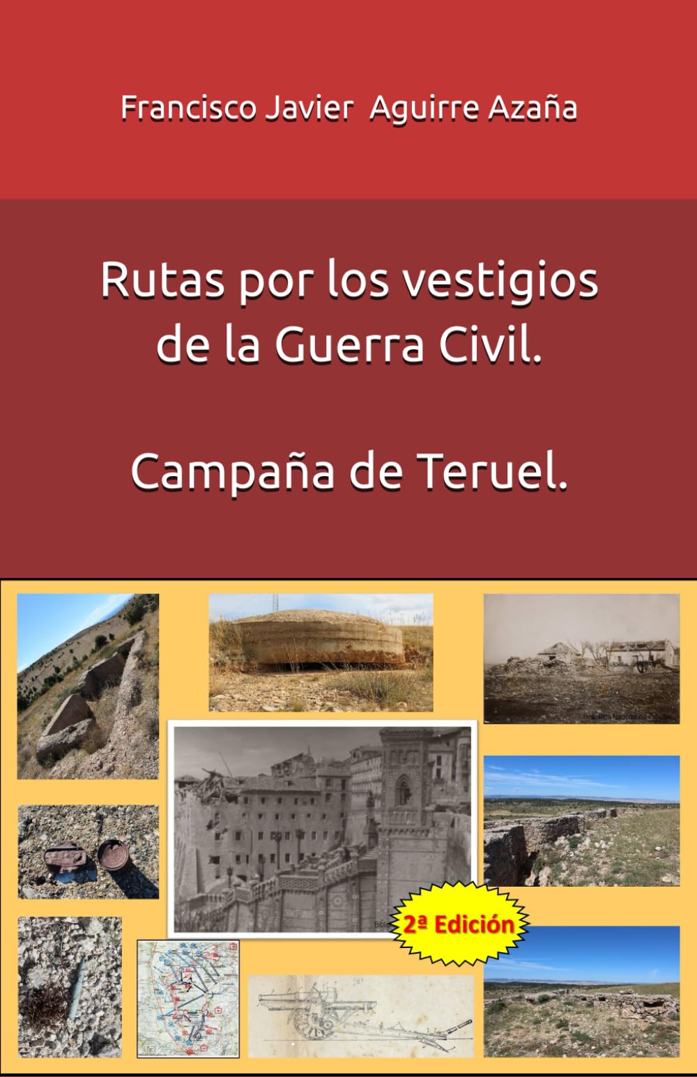 Libro: Rutas por los vestigios de la guerra civil. Campaña de Teruel.
