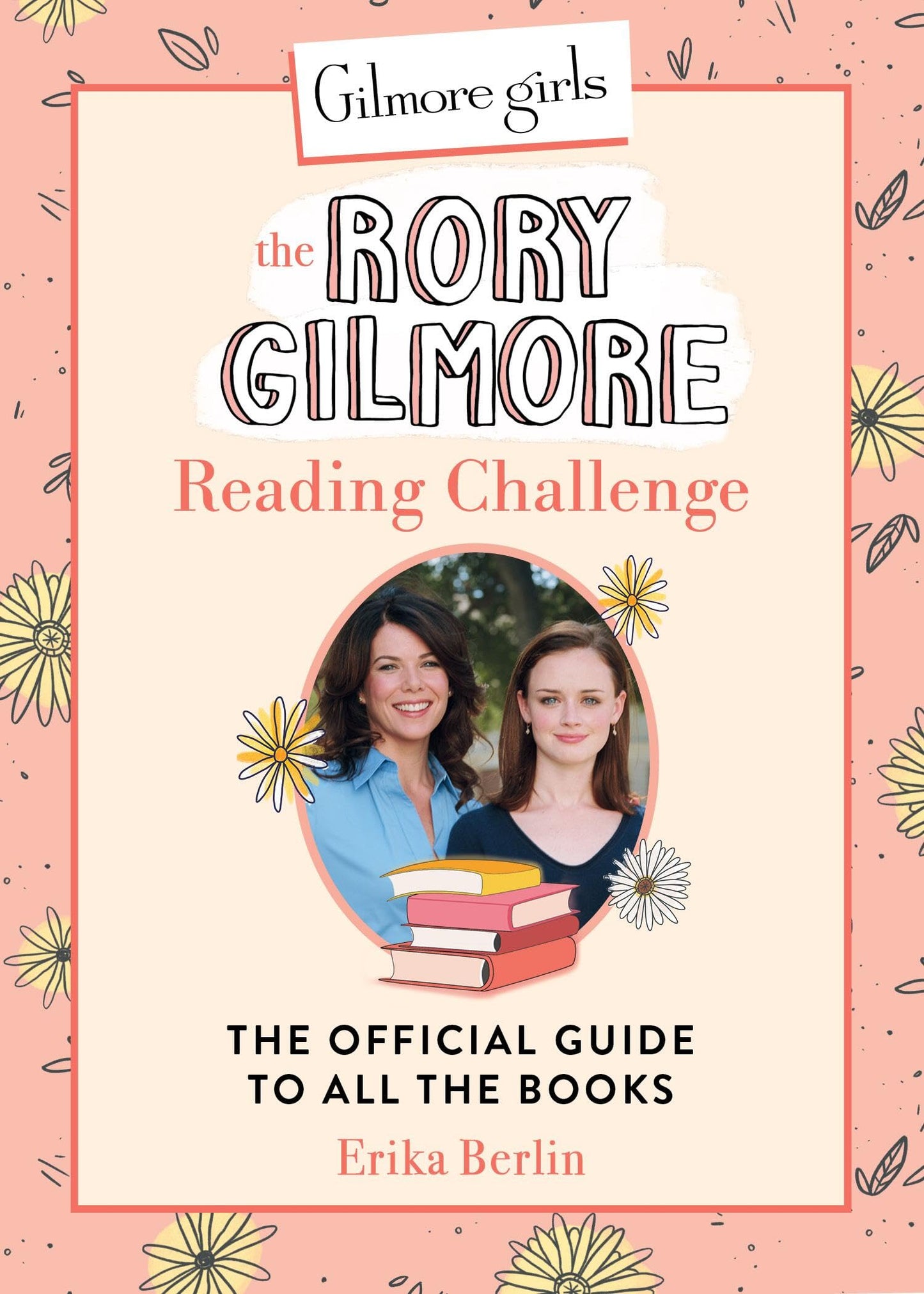 Libro: Gilmore Girls: The Rory Gilmore Reading Challenge: The Official Guide to All the Books