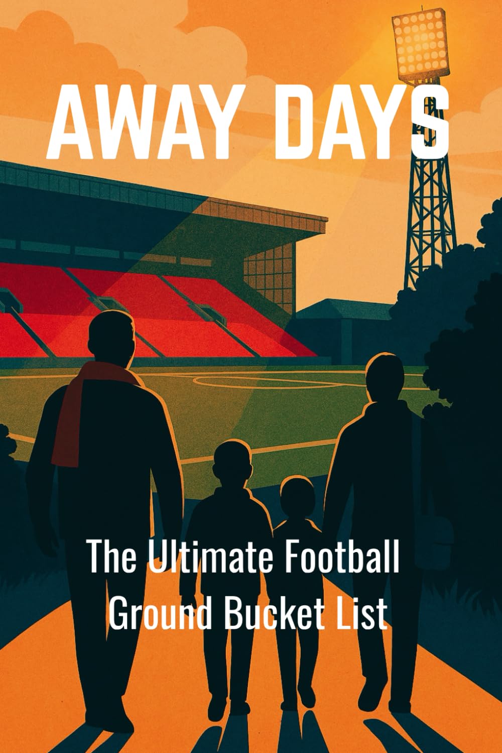Libro: Away Days: The Ultimate English Football Grounds Bucket List
