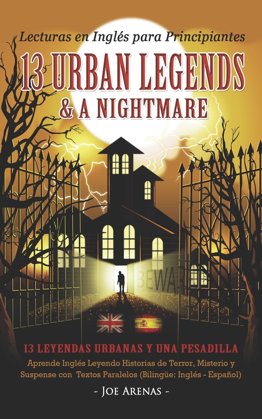 Libro: Lecturas en Inglés para Principiantes: 13 Urban Legends & a Nightmare: Aprende Inglés Leyendo Historias de Terror, Misterio y Suspense con Textos Paralelos (Bilingüe: Inglés - Español)