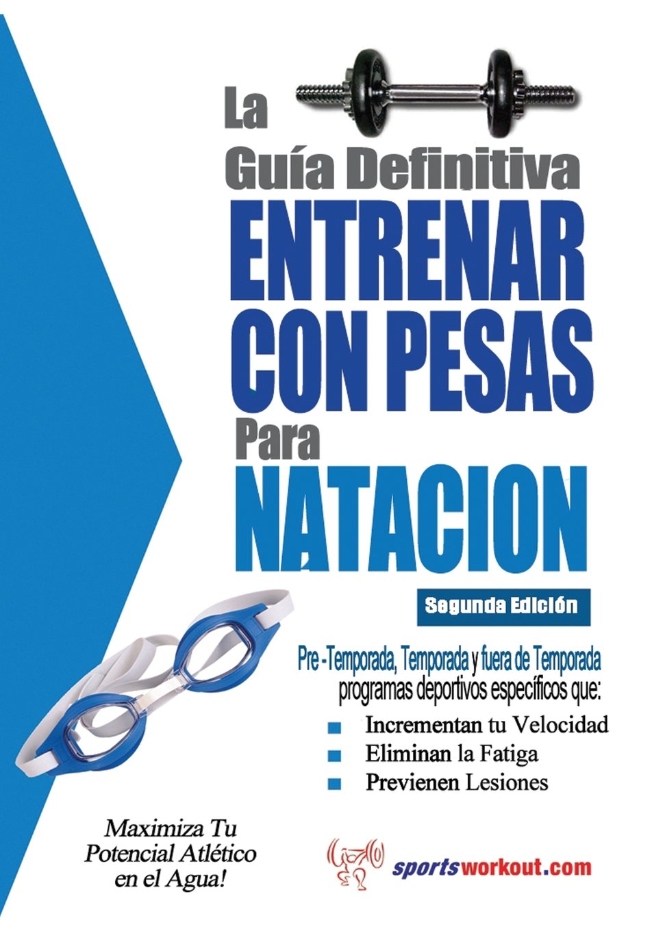 Libro: La guia definitiva - Entrenar con pesas para natacion (Spanish Edition)