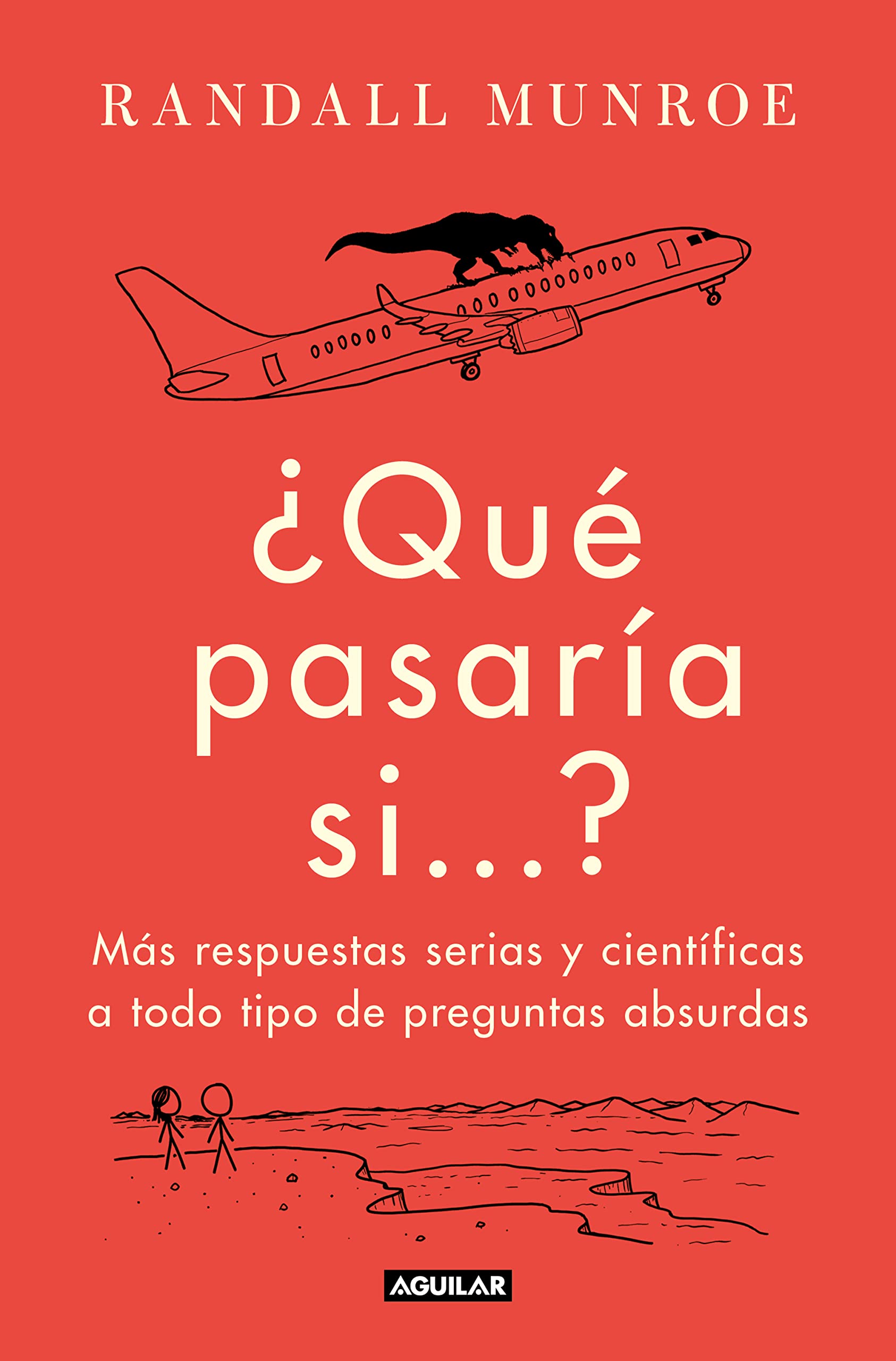 Libro: ¿Qué pasaría si...? 2: Más respuestas serias y científicas a todo tipo de preguntas absurdas (Divulgación)