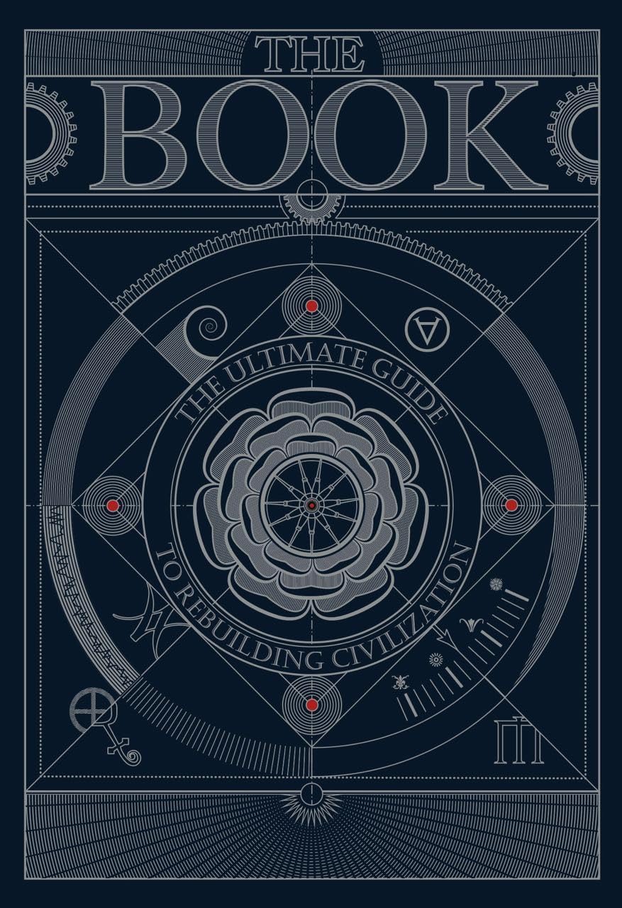 Libro: The Book. The Ultimate Guide to Rebuilding a Civilization - Inspirational Science Books for Adults - Unique Artifact - Knowledge Encyclopedia with Over 400 Pages of Detailed & Catchy Illustrations