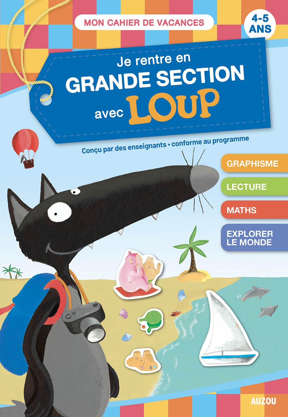 Libro: JE RENTRE EN GRANDE SECTION AVEC LOUP - CAHIER DE VACANCES 2025: 4-5 ans, de la moyenne à la grande section