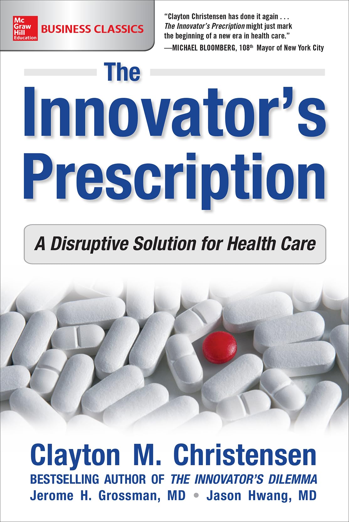 Libro: The Innovator's Prescription: A Disruptive Solution for Health Care (BUSINESS BOOKS)