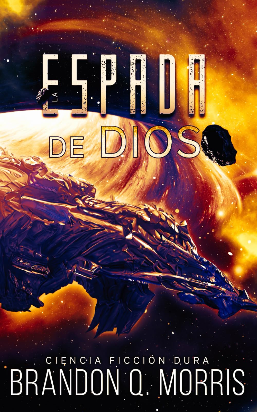 Libro: La Espada de Díos: Ciencia ficción dura (La Fragua Cosmica) (Spanish Edition)