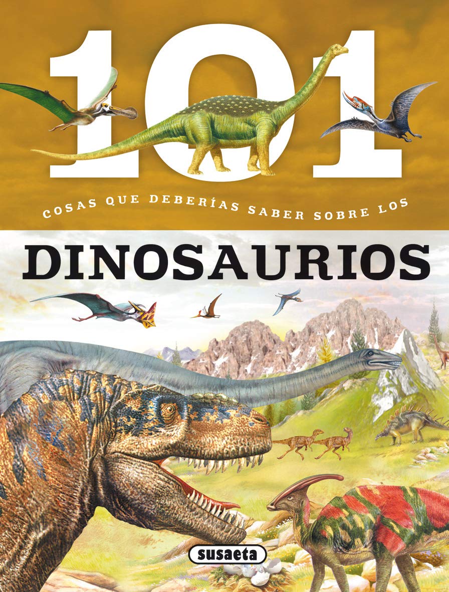 Libro: Susaeta - Los dinosaurios (101 cosas que deberías saber sobre)