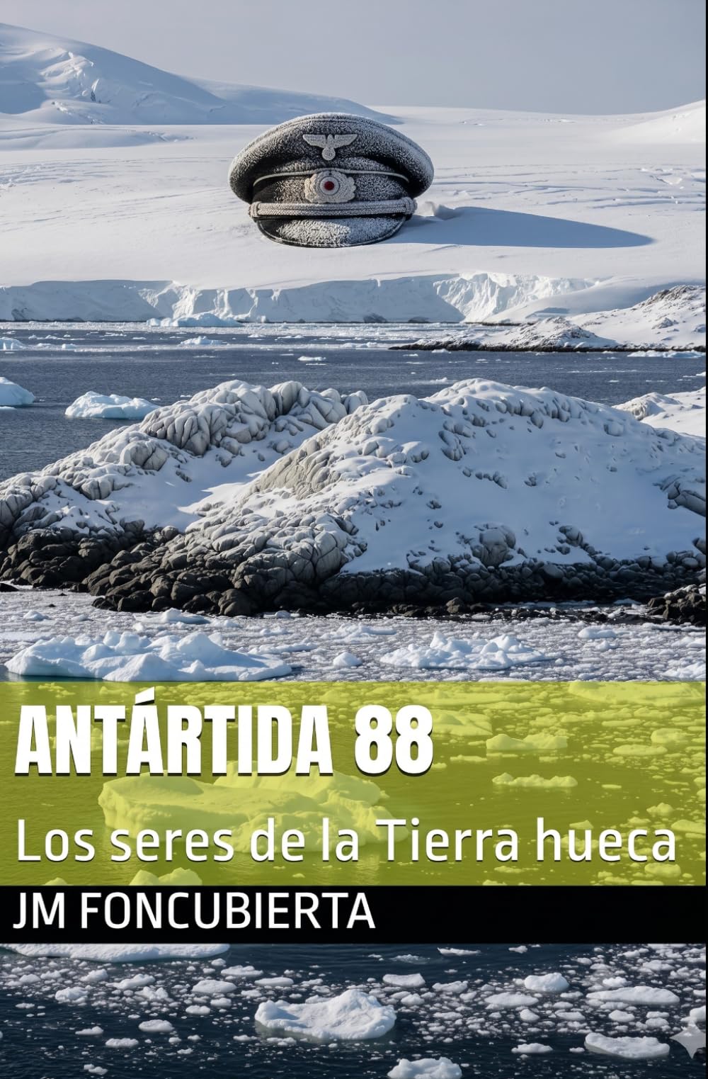 Libro: ANTÁRTIDA 88: Los seres de la Tierra hueca