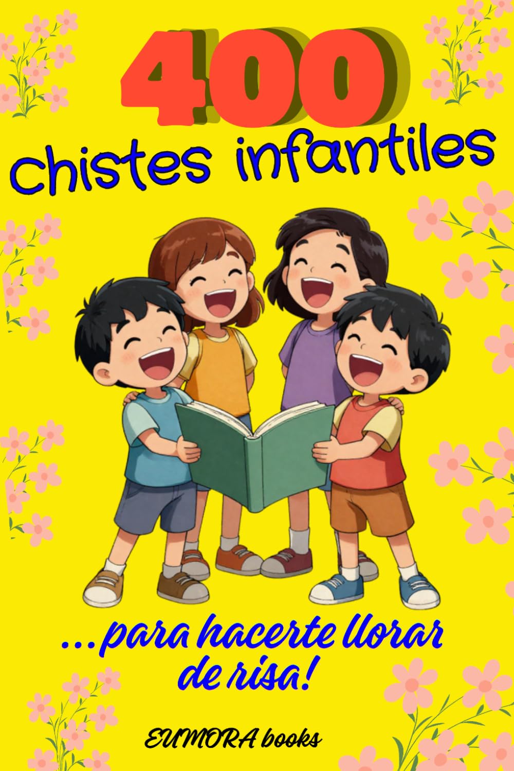 Libro: 400 chistes: Chistes para toda la familia, padres y niños. Risas aseguradas. (Spanish Edition)