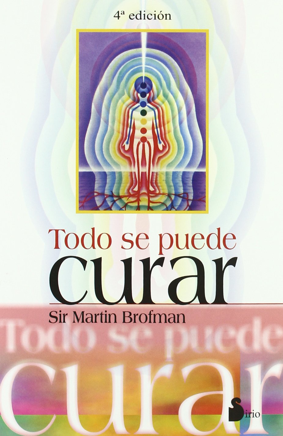 Libro: TODO SE PUEDE CURAR (2011)