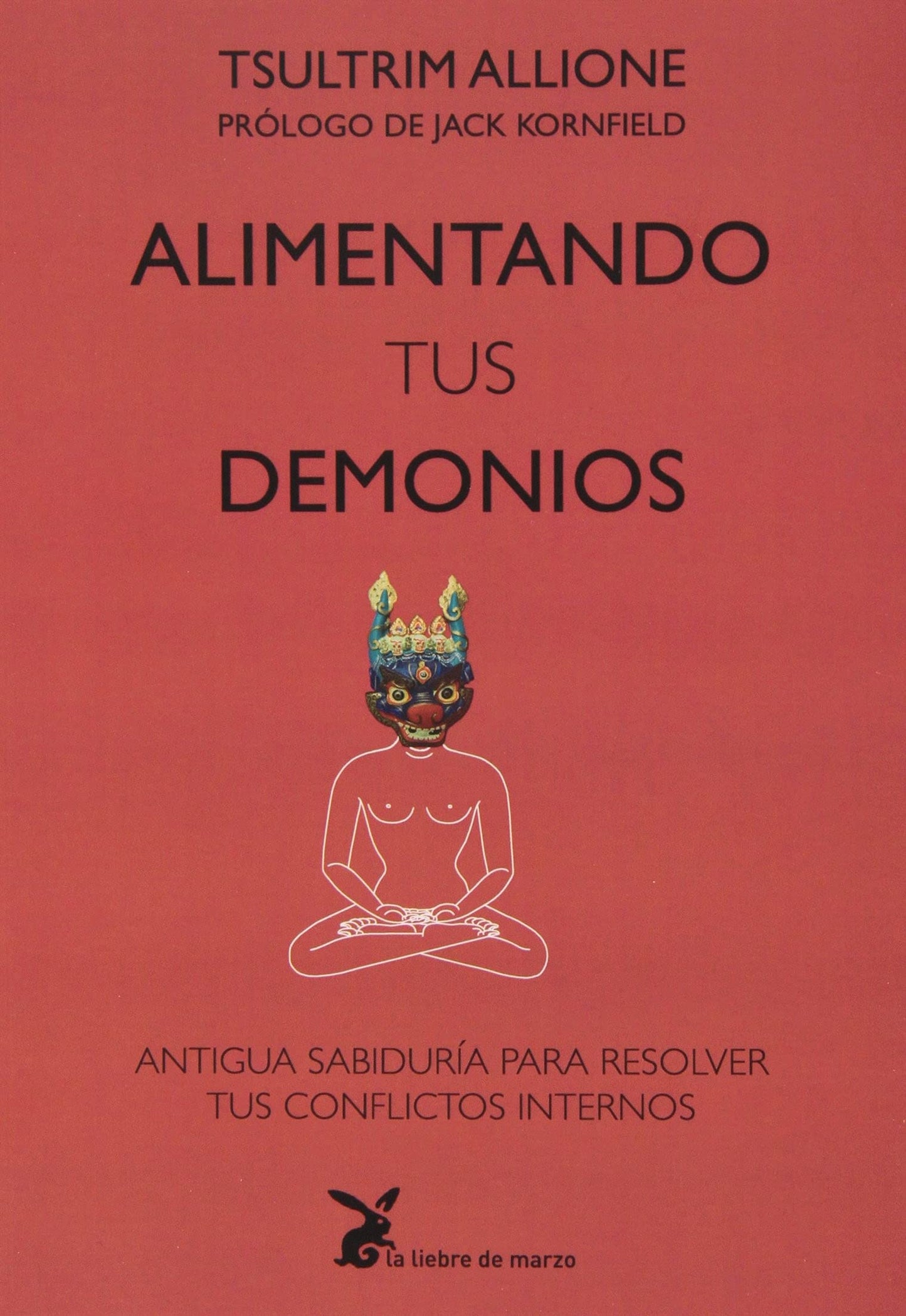 Alimentando tus demonios (SIN COLECCION)