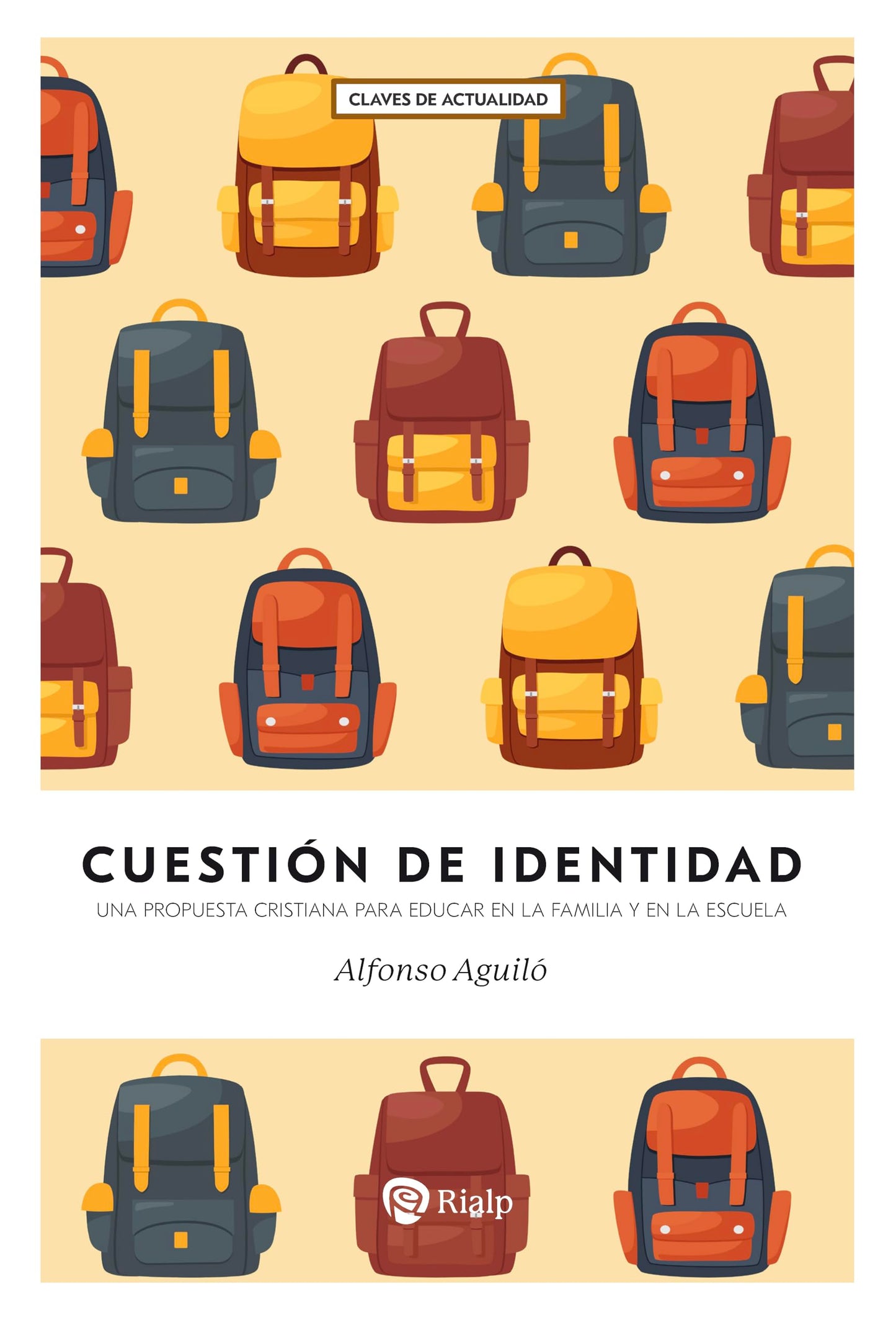 Libro: Cuestión de identidad: Una propuesta cristiana para educar en la familia y en la escuela (Claves)