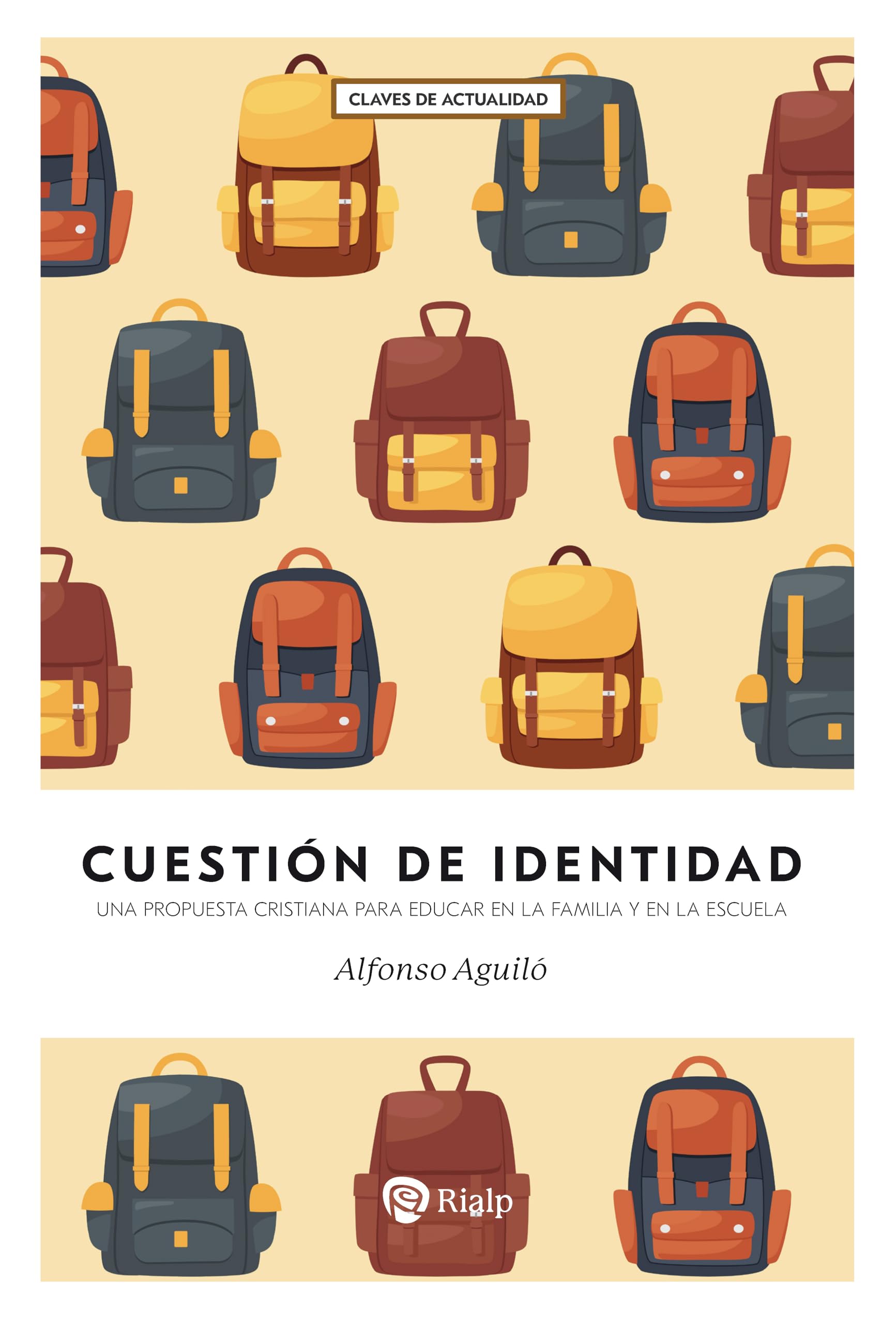 Libro: Cuestión de identidad: Una propuesta cristiana para educar en la familia y en la escuela (Claves)
