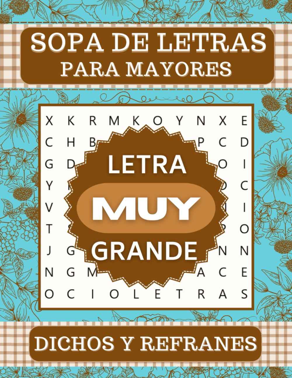 SOPA DE LETRAS PARA MAYORES CON LETRA MUY GRANDE: ESPECIAL DICHOS Y REFRANES