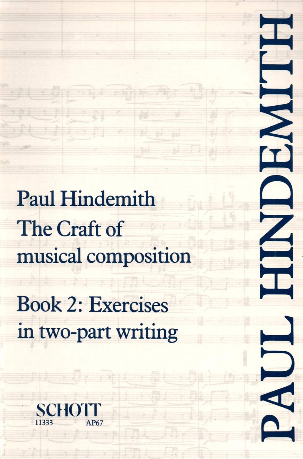 Libro: Paul Hindemith: The Craft of Musical Composition Book 2 | Music Theory and Composition Study Guide for Composers and Musicians Exploring Melody Construction, Tonality, and Two-Voice Setting