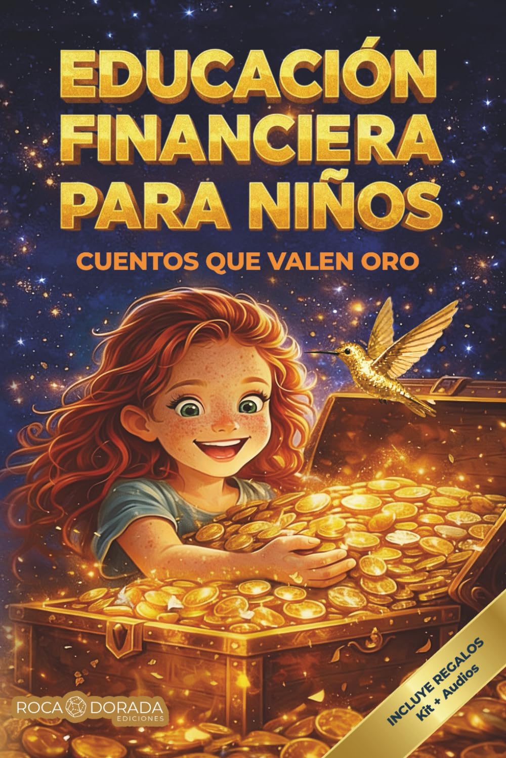 Libro: Educación financiera para niños: Cuentos que valen oro, actividades, juegos y dinámicas en familia para fortalecer hábitos financieros, valores y conexión emocional en casa, incluye guía para padres.