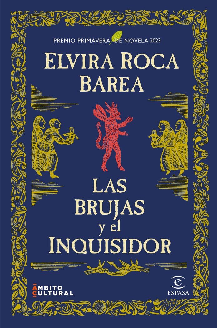 Libro: Las brujas y el inquisidor: Premio Primavera de Novela 2023 (ESPASA NARRATIVA)