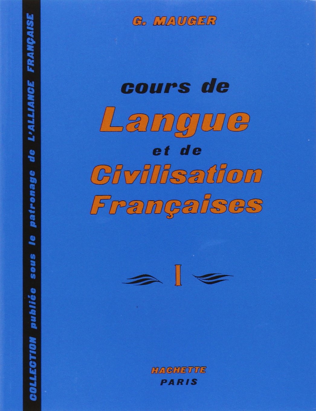 Libro: Cours de Langue et de Civilisation Françaises (Vol. 1)