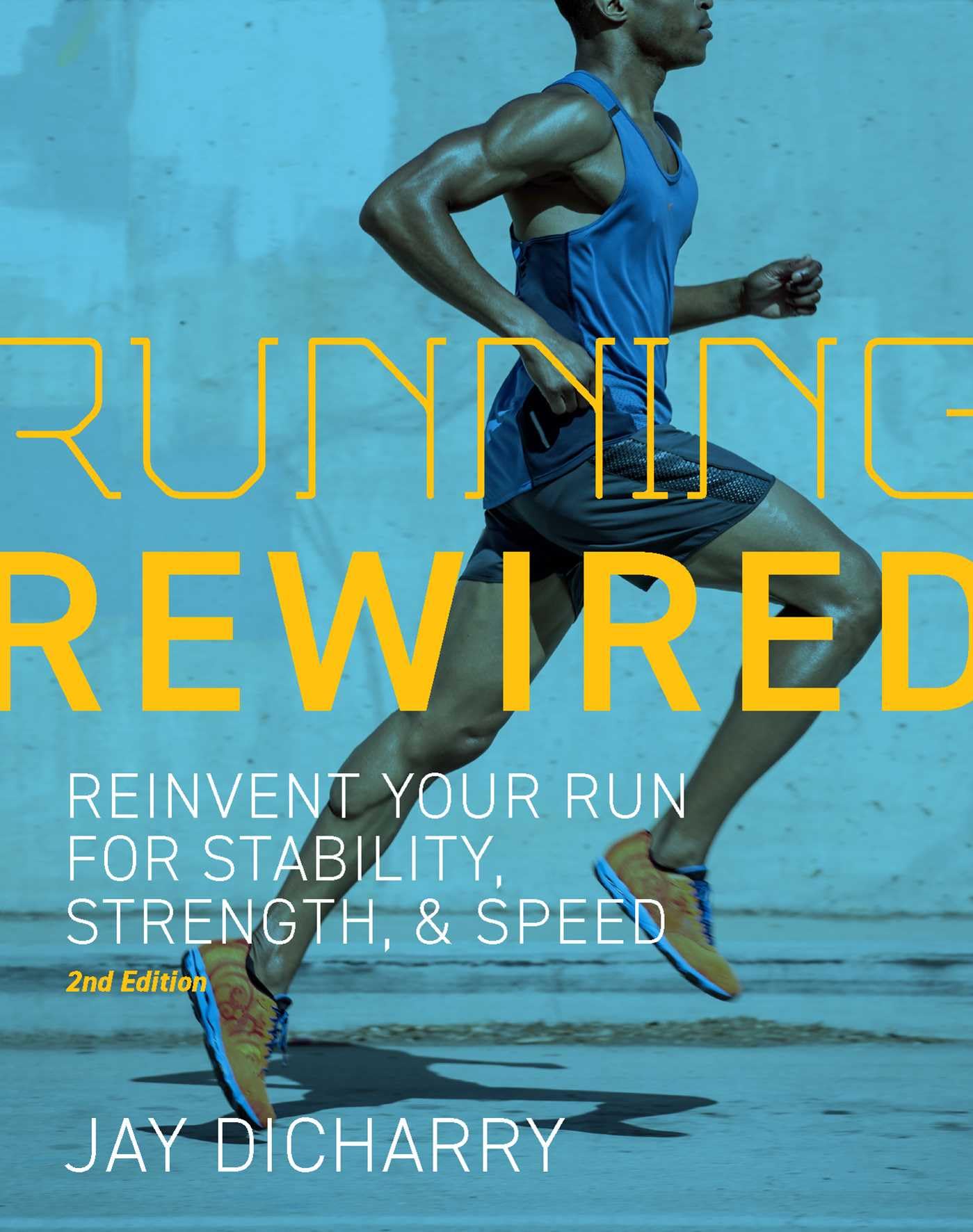 Libro: Running Rewired: Reinvent Your Run for Stability, Strength, and Speed, 2nd Edition