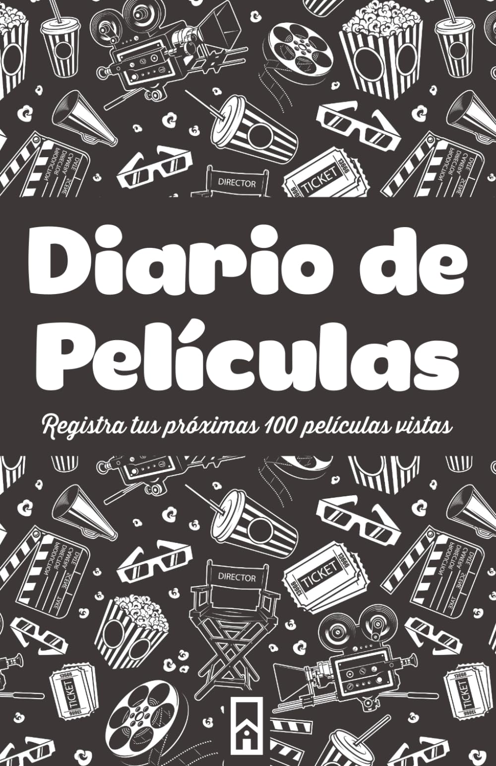 Libro: Diario de Películas: Diario personal para llevar un registro de tus próximas 100 películas vistas (Spanish Edition)