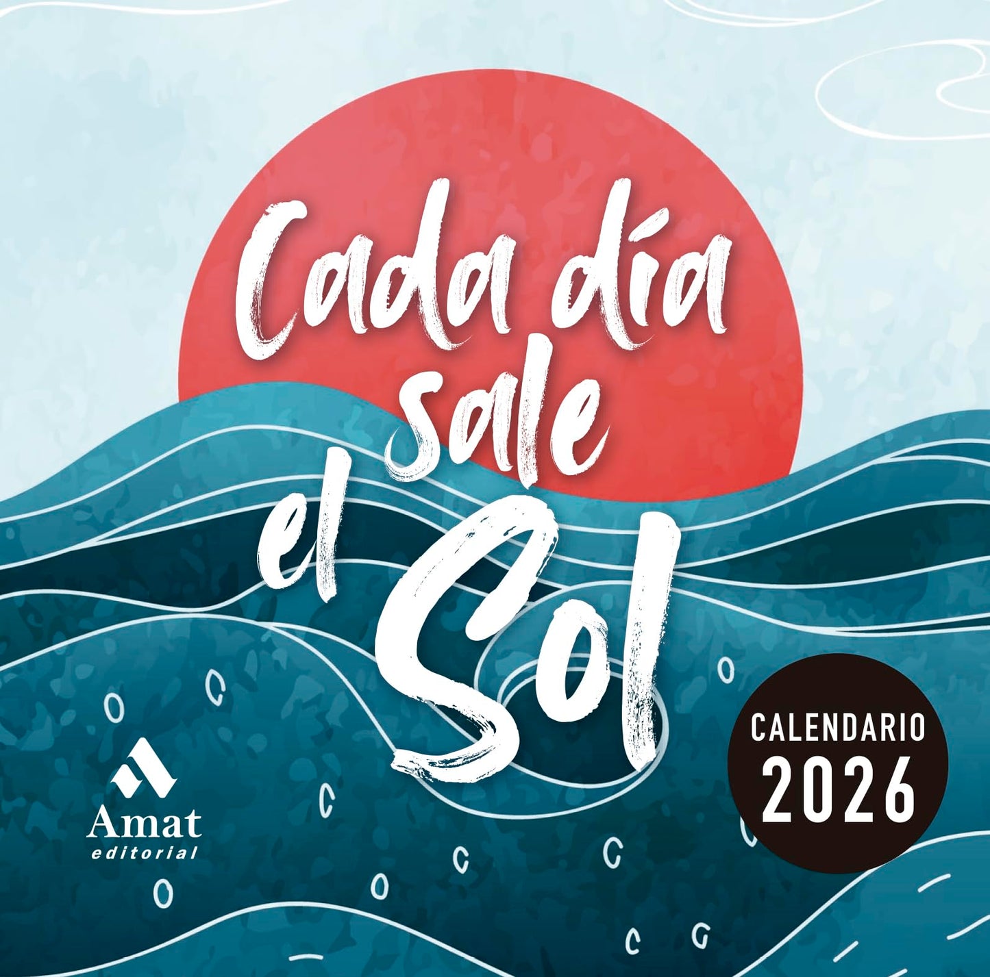 Libro: CALENDARIO CADA DÍA SALE EL SOL 2026