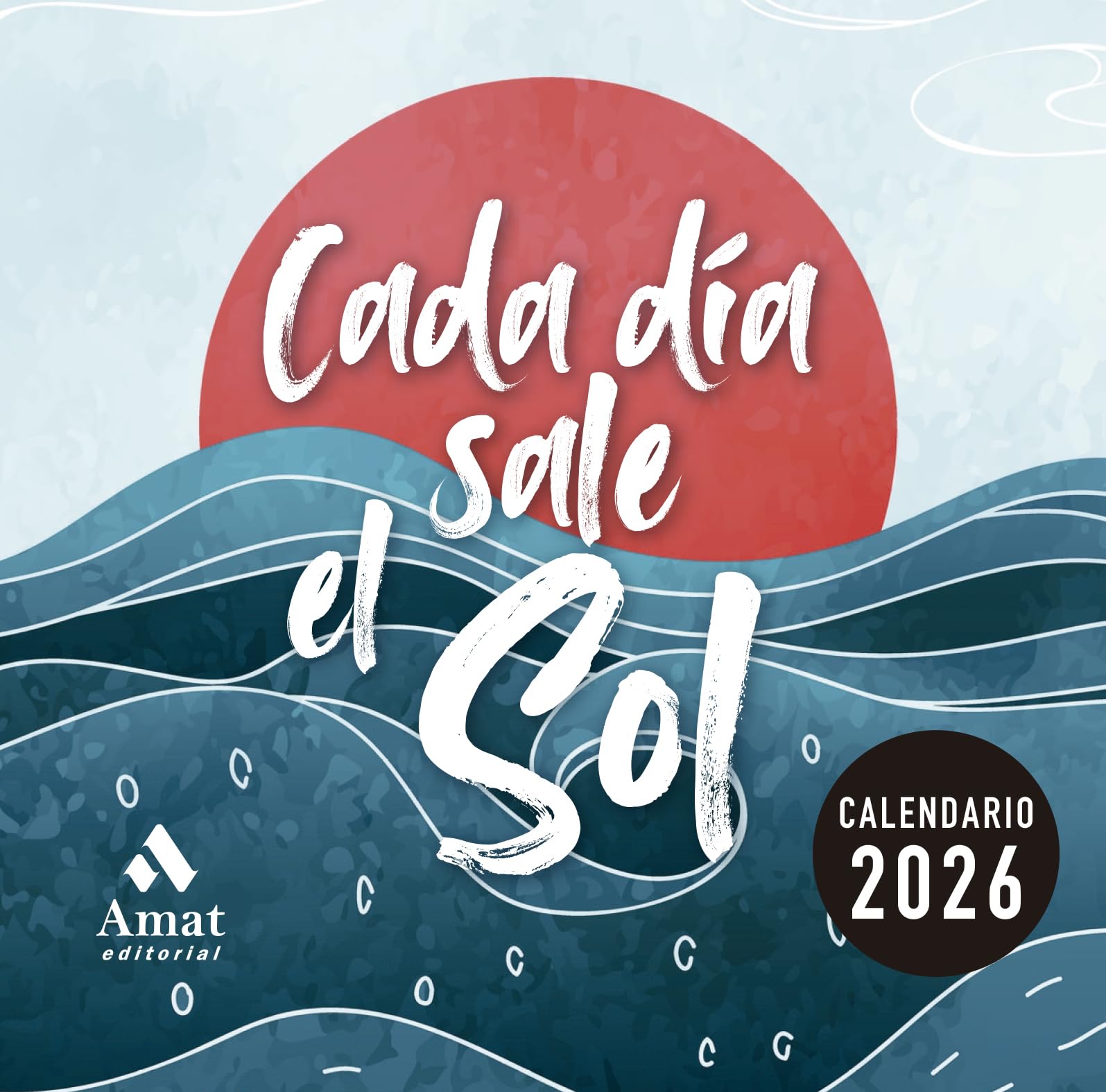 Libro: CALENDARIO CADA DÍA SALE EL SOL 2026