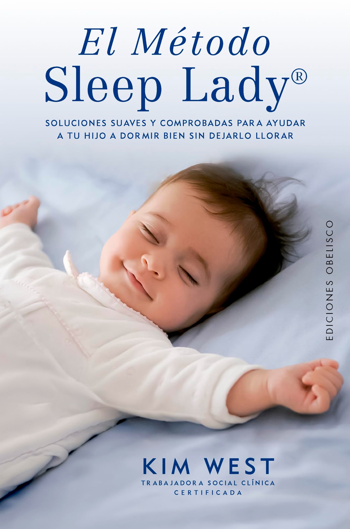 Libro: El método Sleep Lady: Soluciones suaves y comprobadas para ayudar a tu hijo a dormir bien sin dejarlo llorar (Psicología)